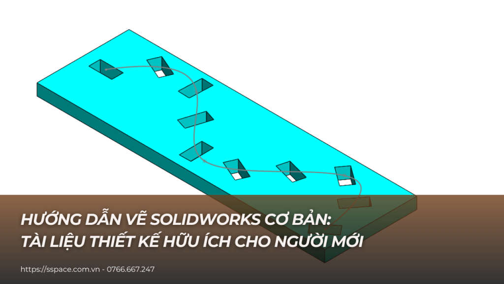 hướng dẫn vẽ solidworks cơ bản