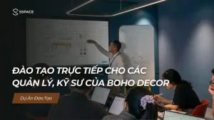 SSPACE Dự án đào tạo Đào tạo trực tiếp cho các quản lý kỹ sư Boho Decor