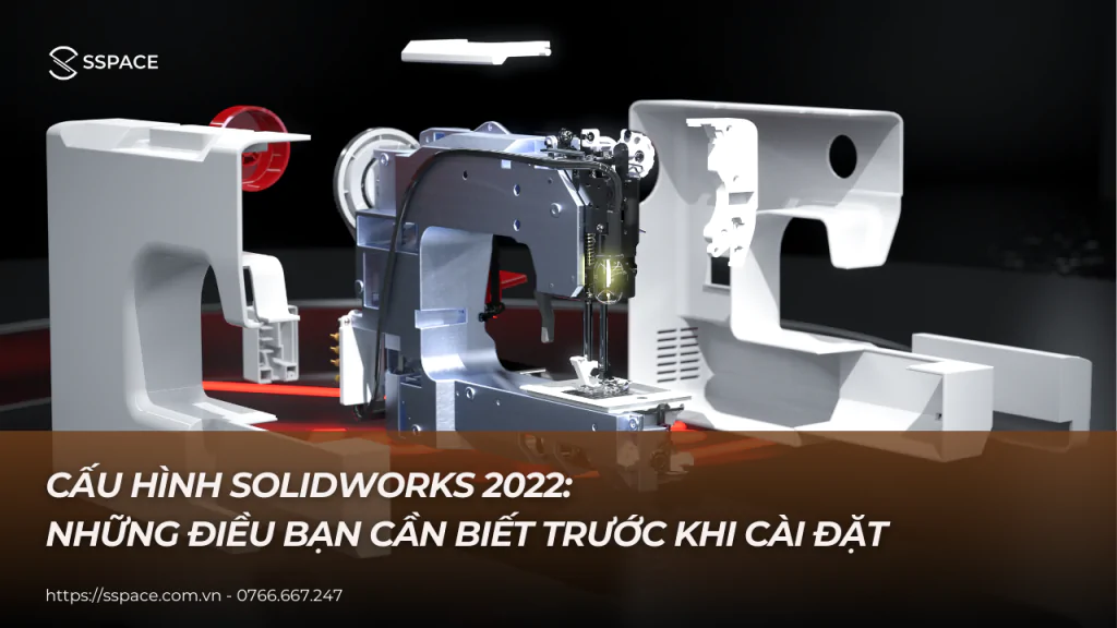 Cấu Hình SOLIDWORKS 2022