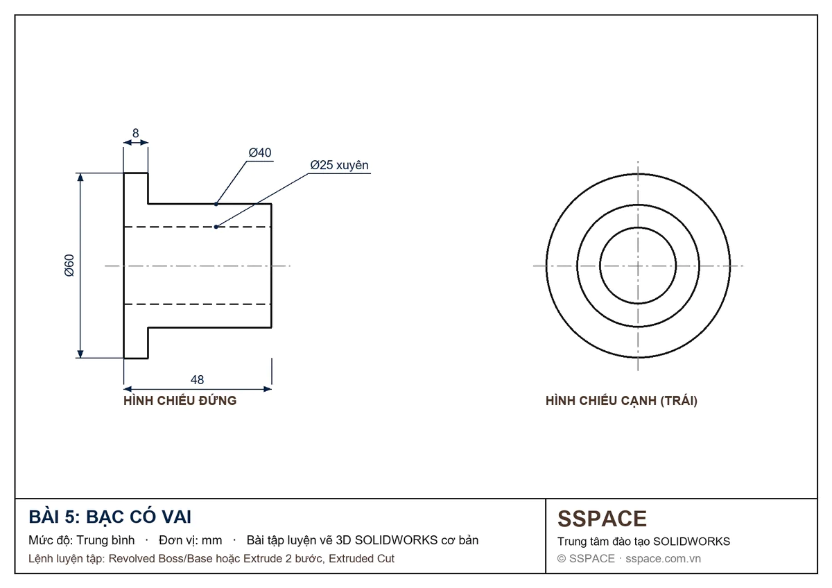 Bản vẽ bài tập SOLIDWORKS 5: bạc có vai Ø60, thân Ø40 dài 48 mm, lỗ Ø25