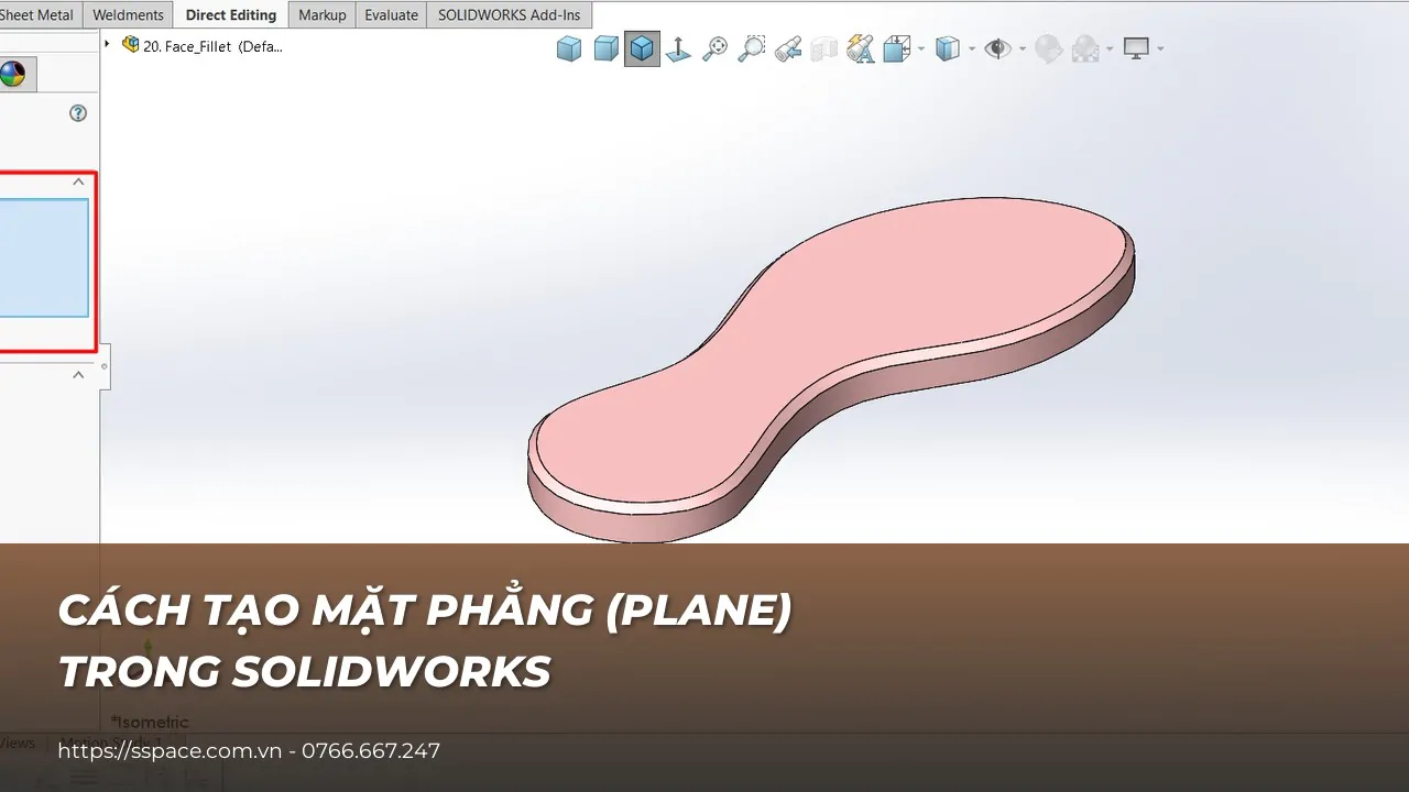Cách tạo mặt phẳng (Plane) trong SOLIDWORKS: 7 cách thường dùng