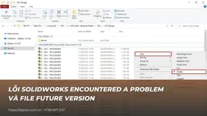 Lỗi “SOLIDWORKS has encountered a problem” và file future version: cách xử lý